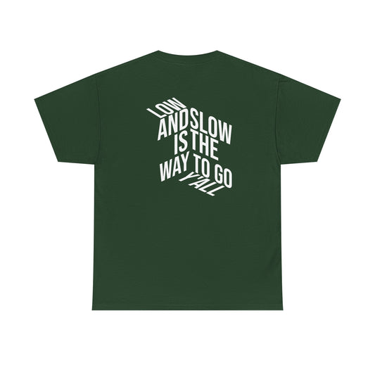 Funny BBQ shirt Low and Slow is the Way to Go Y'all for smoker enthusiasts