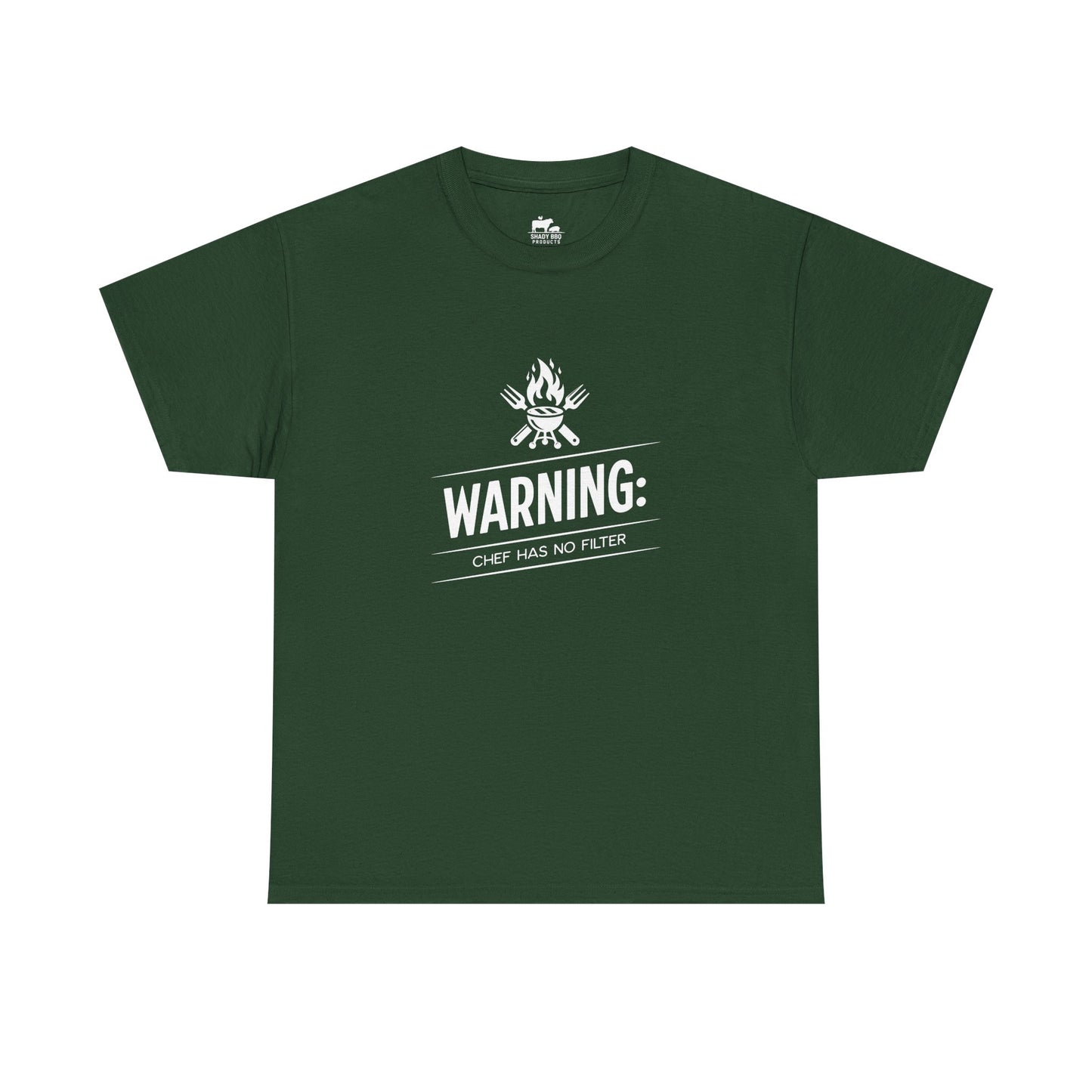 Warning: Chef Has No Filter - T-Shirt