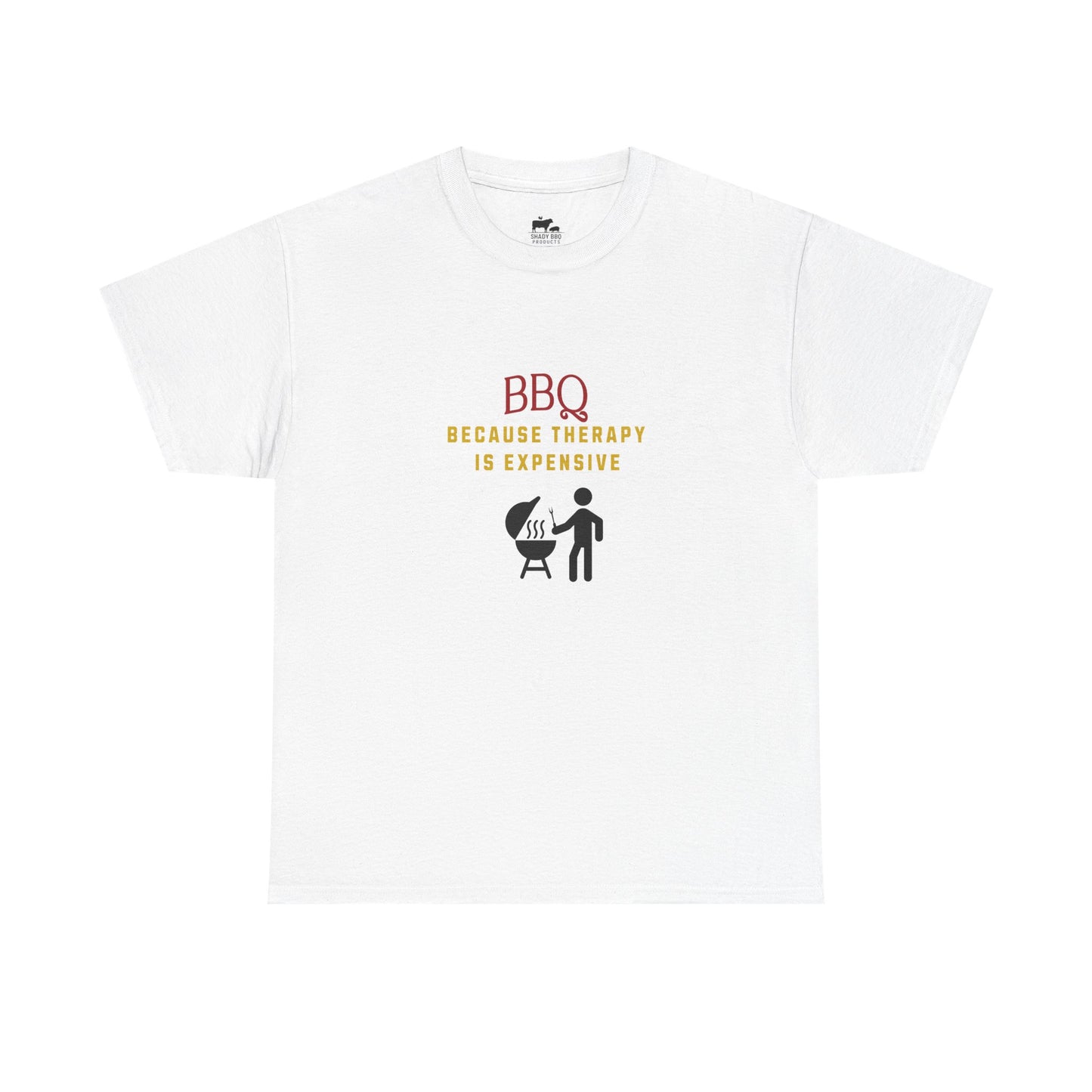 BBQ Because Therapy is Expensive - T-Shirt