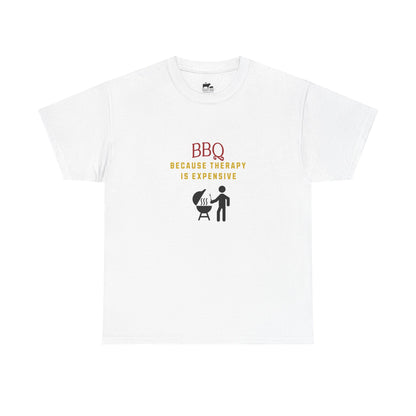 BBQ Because Therapy is Expensive - T-Shirt